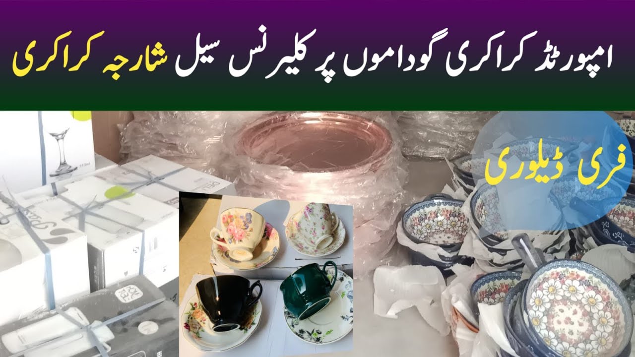 Largest Wholesale Market Of Imported Crockery | Sharjah Crockery Clearance Sale