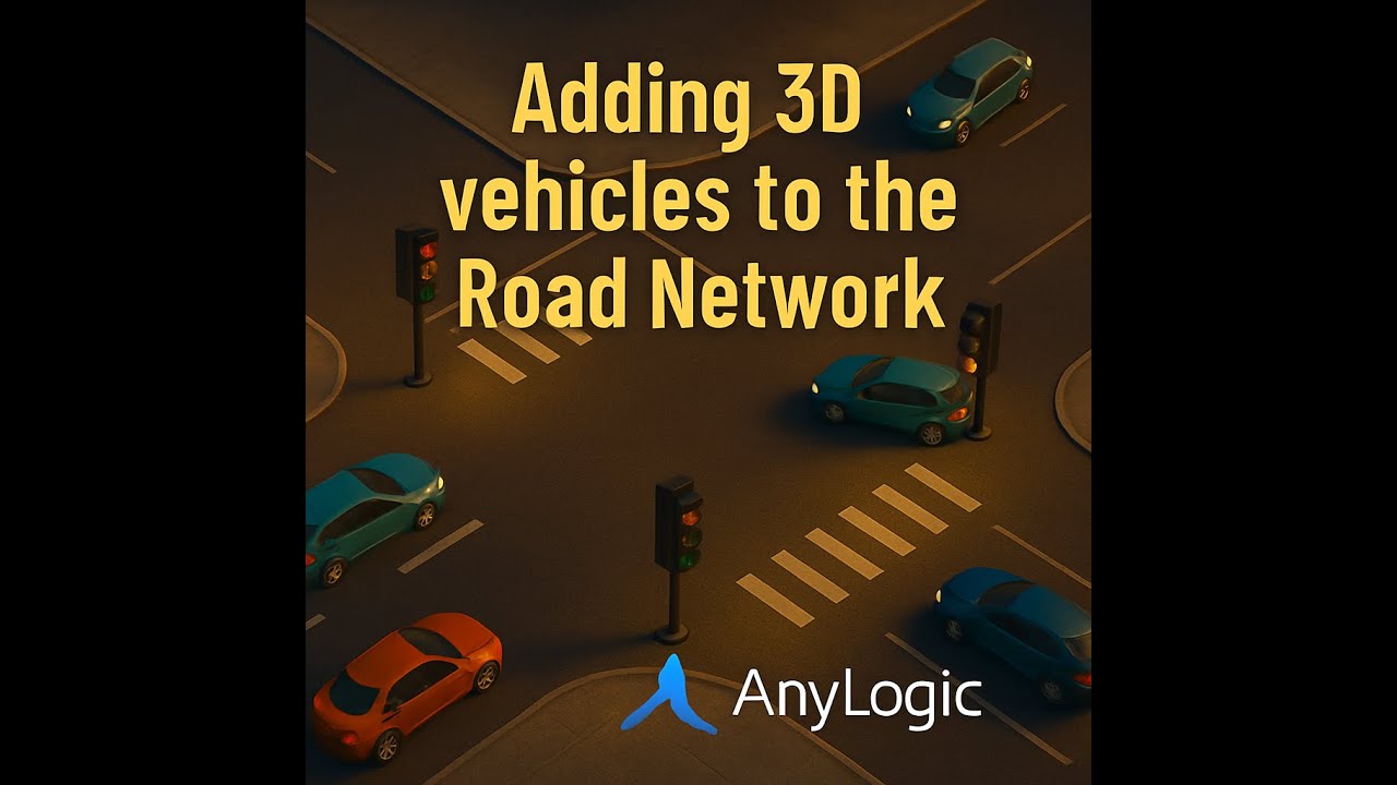 Adding 3D vehicles to the Road Network using anylogic