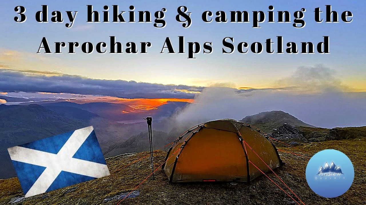 3 day hike & wildcamp in the Arrochar Alps Scotland.