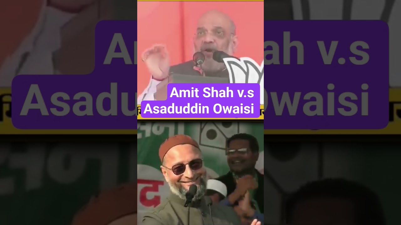 Amit Shah vs Asaduddin Owaisi 🤴#duet #asaduddinowaisi #news #latestnews #amitshah