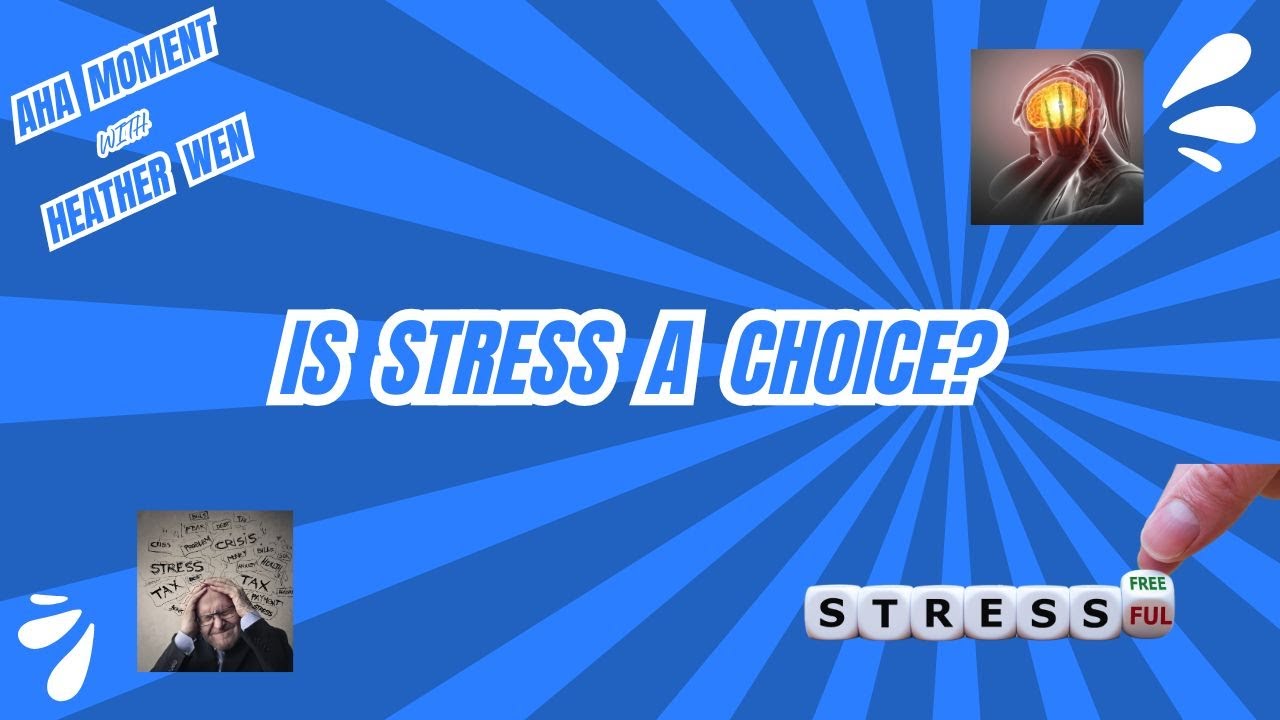 Stress:  Is It a Choice or Something Else?