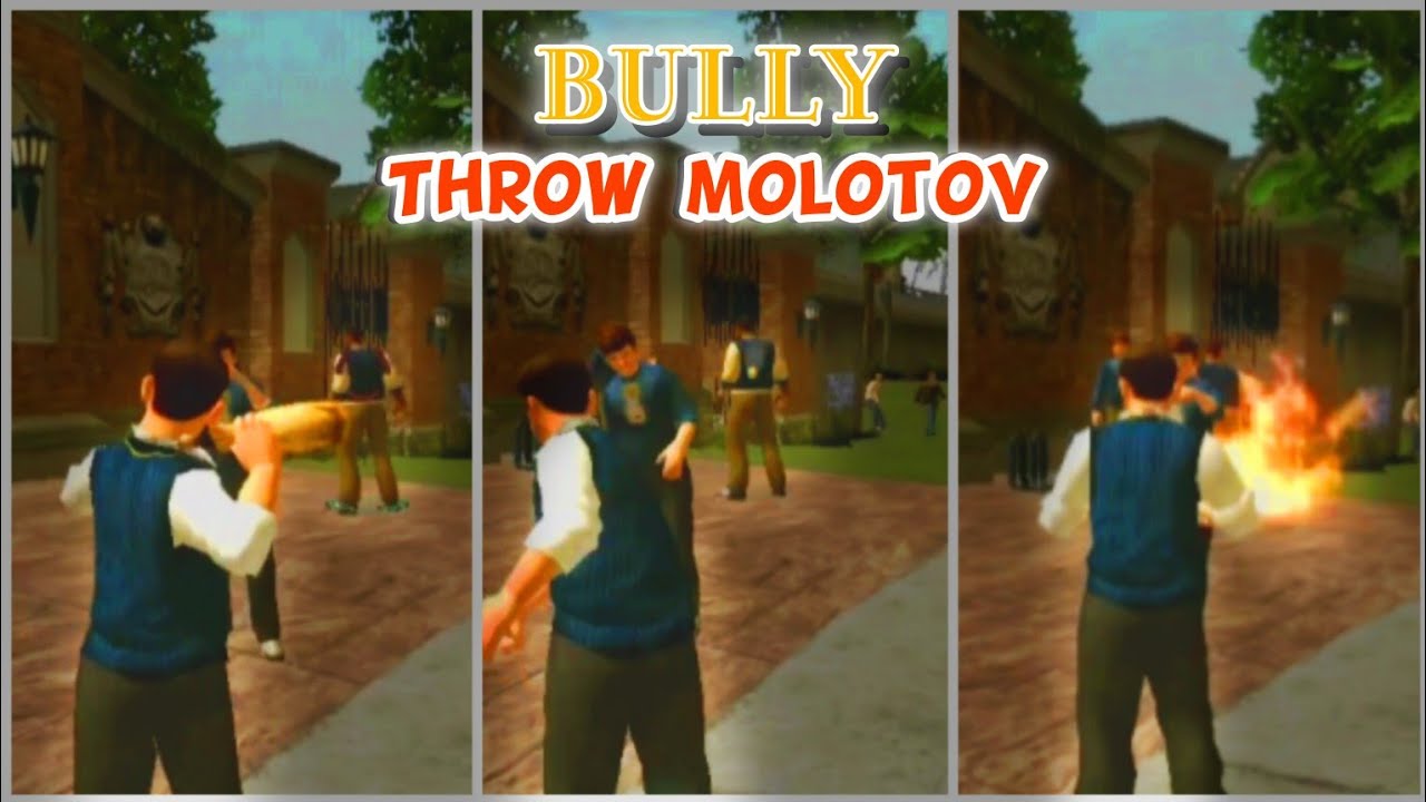 Bully - Throw molotov mod