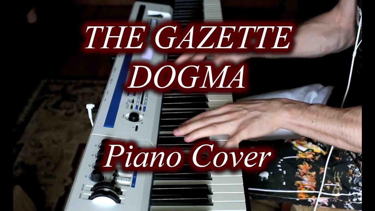 The Gazette - Dogma - Piano/Synth Cover