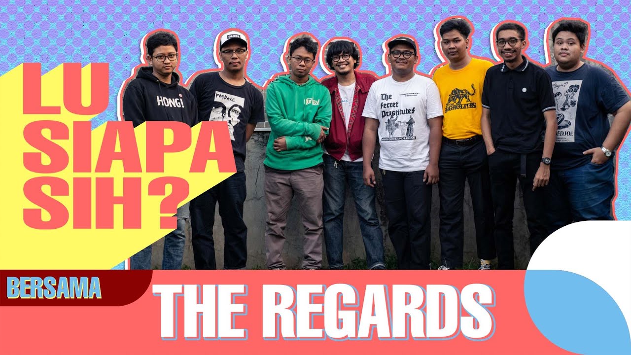 LU SIAPA SIH? || (eps 14) Bersama THE REGARDS