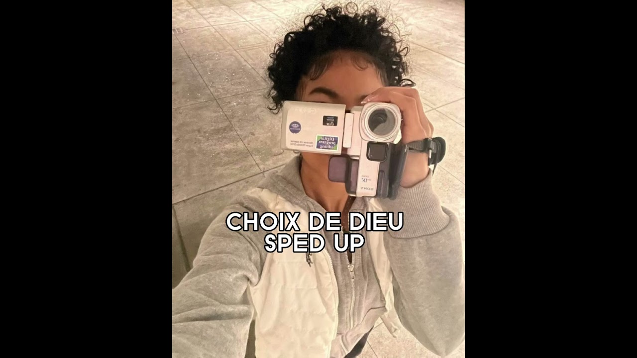 Choix de Dieu (sped up)