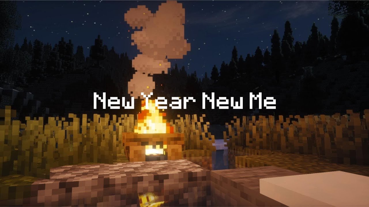 New Year New Me (minecraft music w/ Pond camp)
