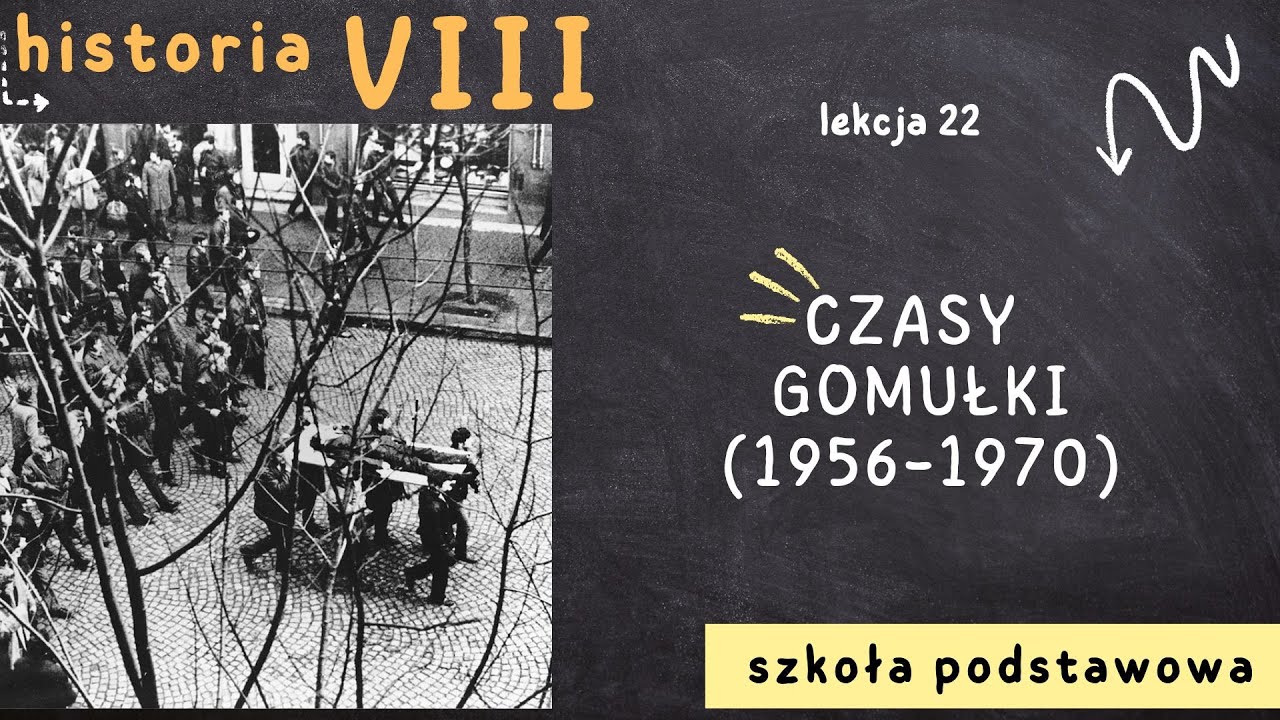 Historia 8 [Lekcja 22 - Czasy Gomułki (1956-1970]