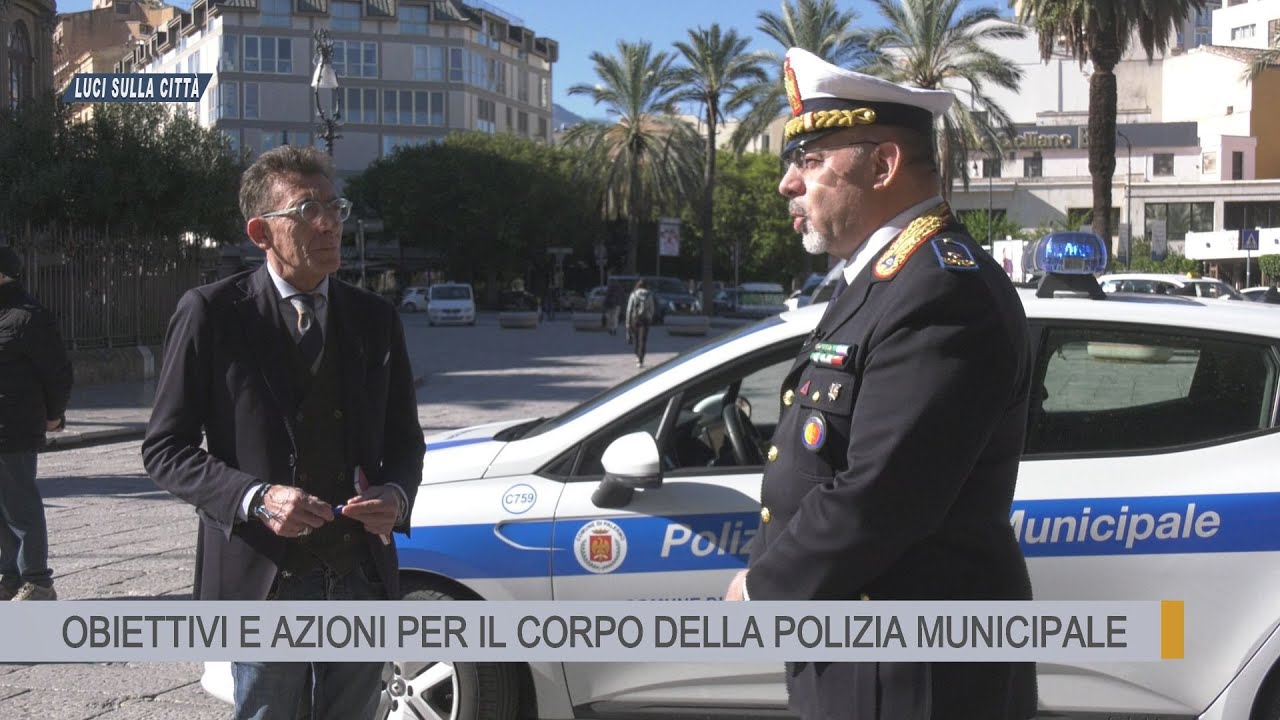 Luci sulla città - Obiettivi e azioni per il corpo della Polizia Municipale di Palermo