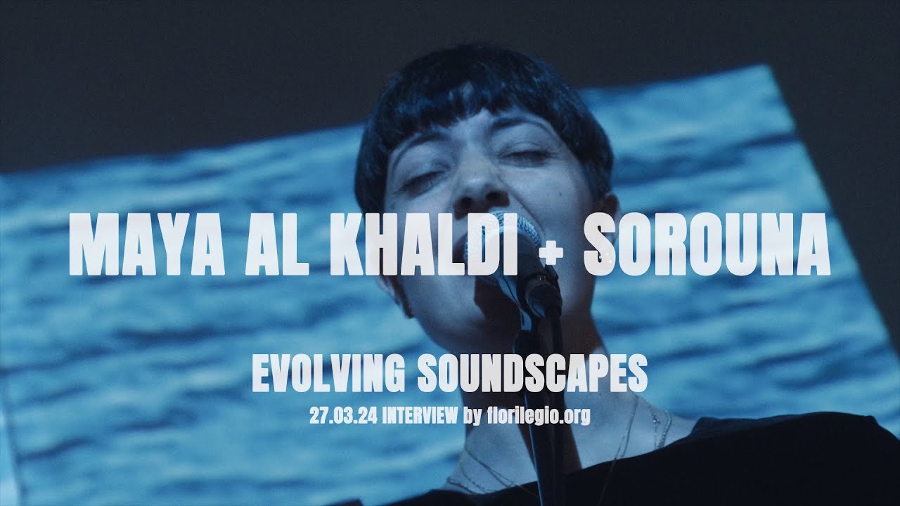 MAYA AL KHALDI + SAROUNA: interview