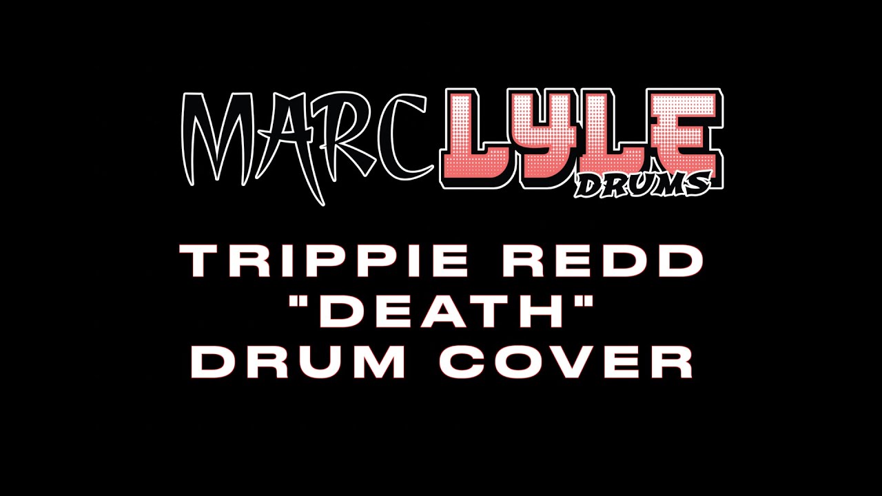 Death - Trippie Redd - Drum Cover - Marc Lyle