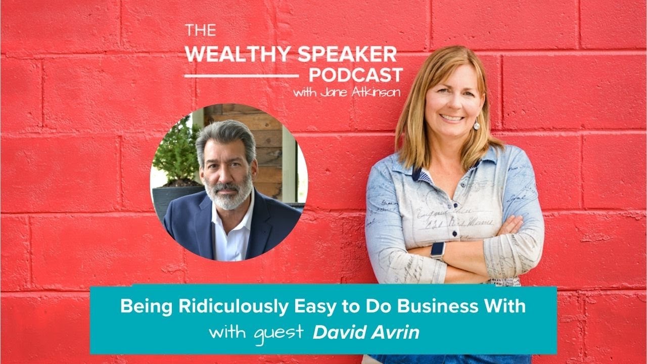 Being Ridiculously Easy to Do Business With with David Avrin