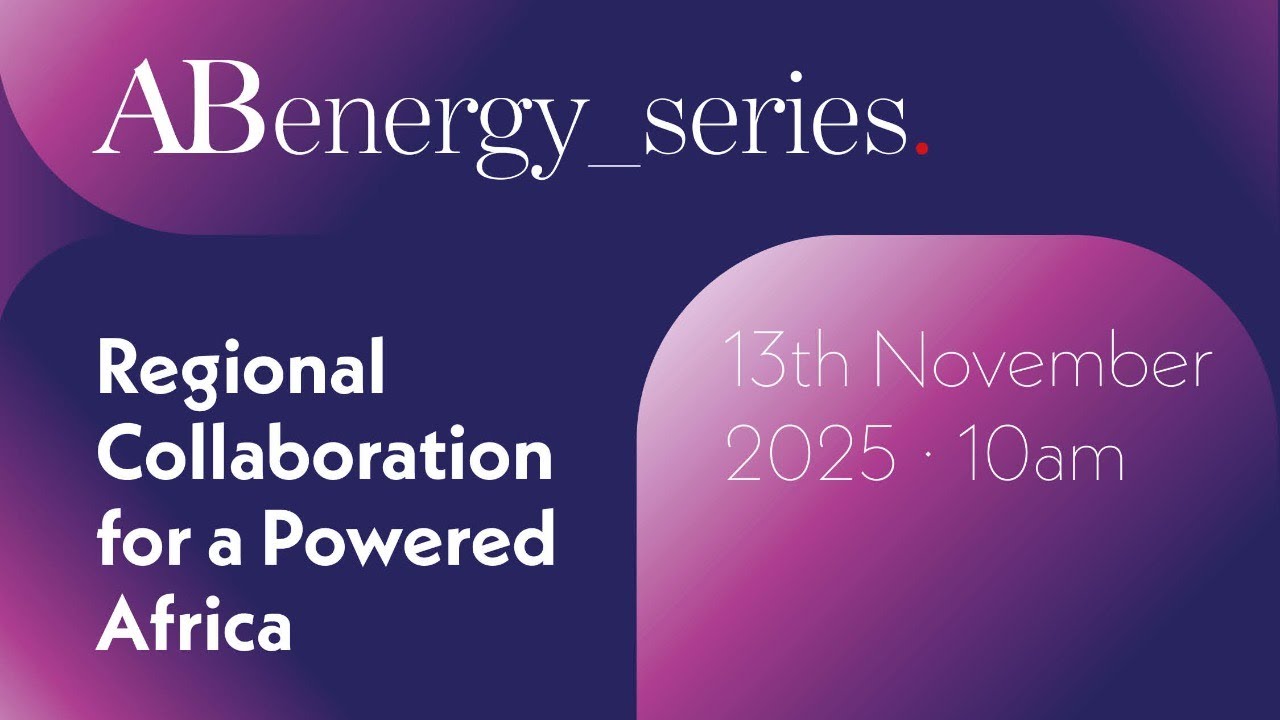 African Business Energy Series 5: Regional Collaboration for a Powered Africa
