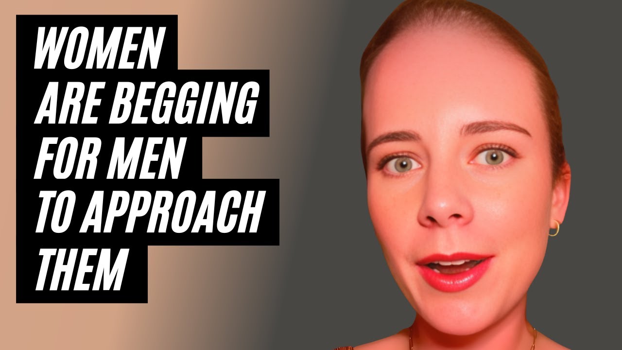 Women Are BEGGING For Men To Cold Approach Them In Public