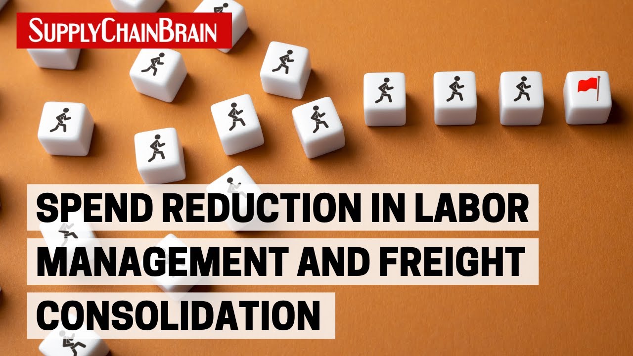 Spend Reduction in Labor Management and Freight Consolidation