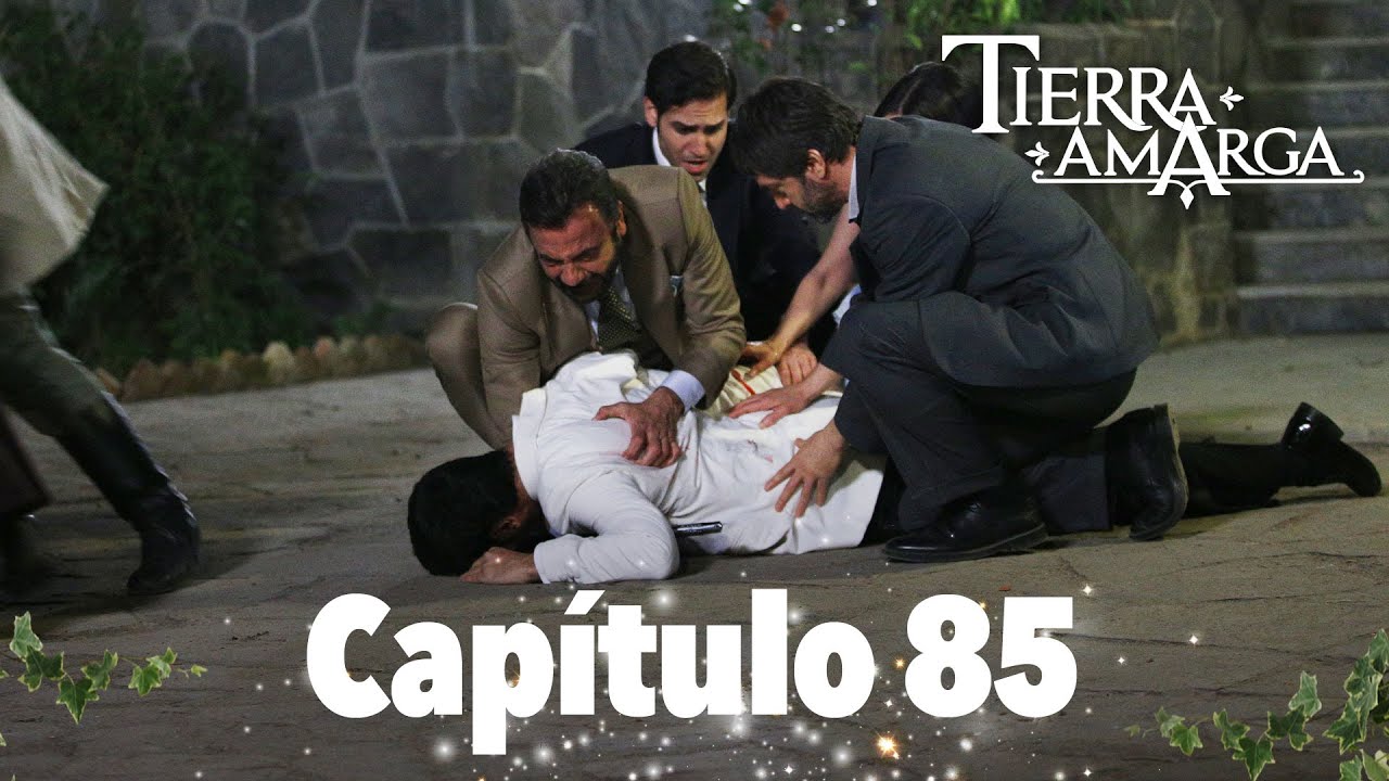 Tierra Amarga - Capítulo 85