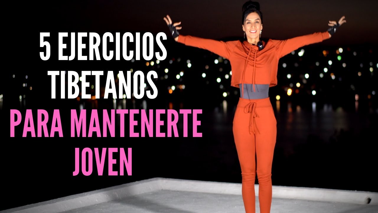 5 EJERCICIOS TIBETANOS para MANTENERTE JOVEN. -Yoga para Principiantes-