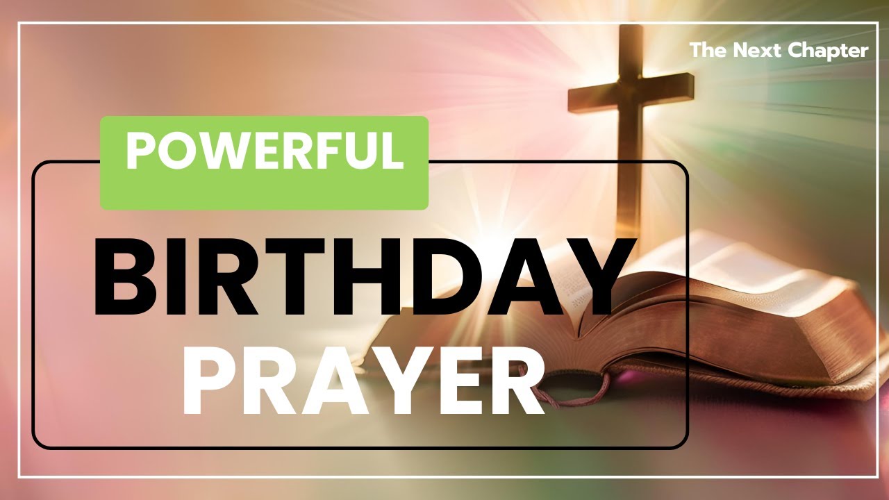 Powerful Birthday Prayer | Gratitude, Blessings, & A Fresh Start