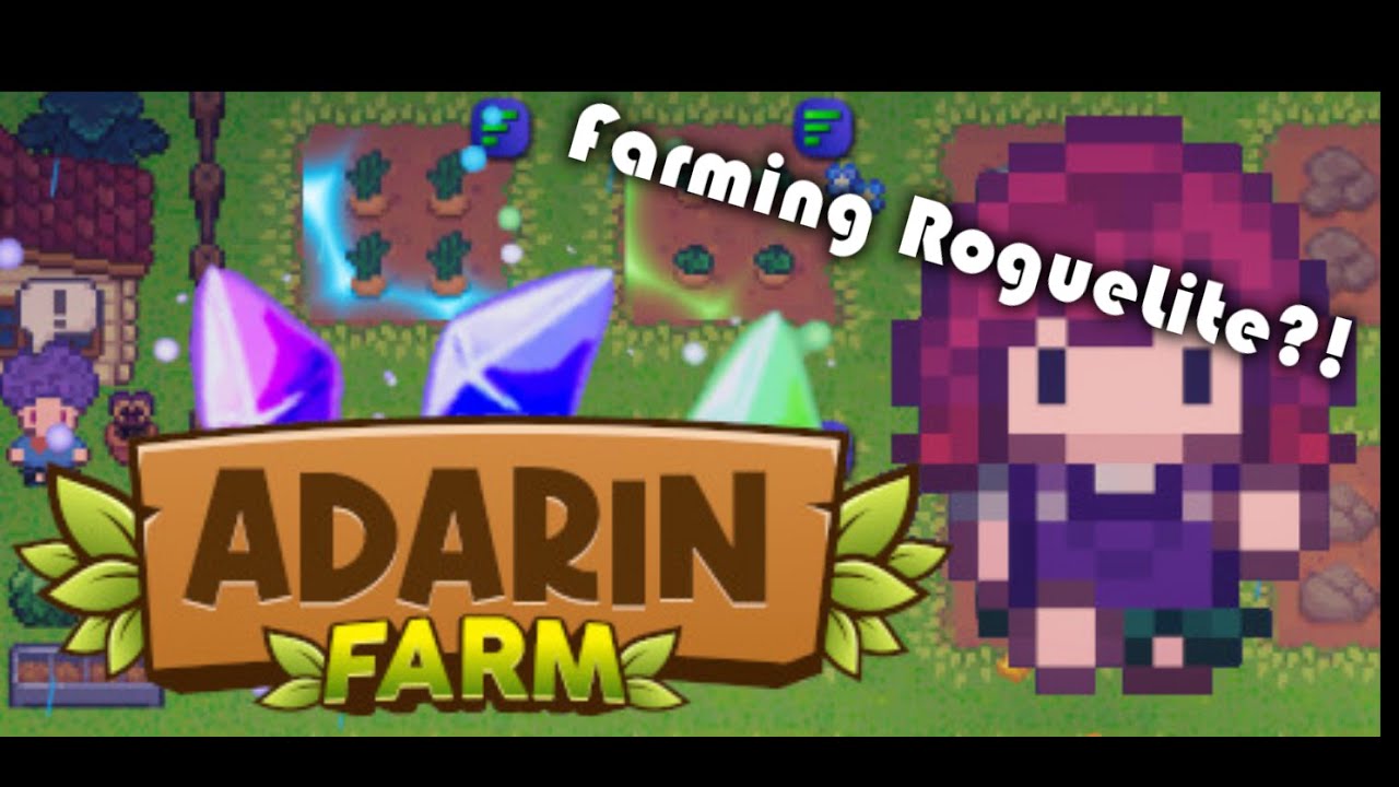 Adarin Farm Farming RogueLite!? First Impressions