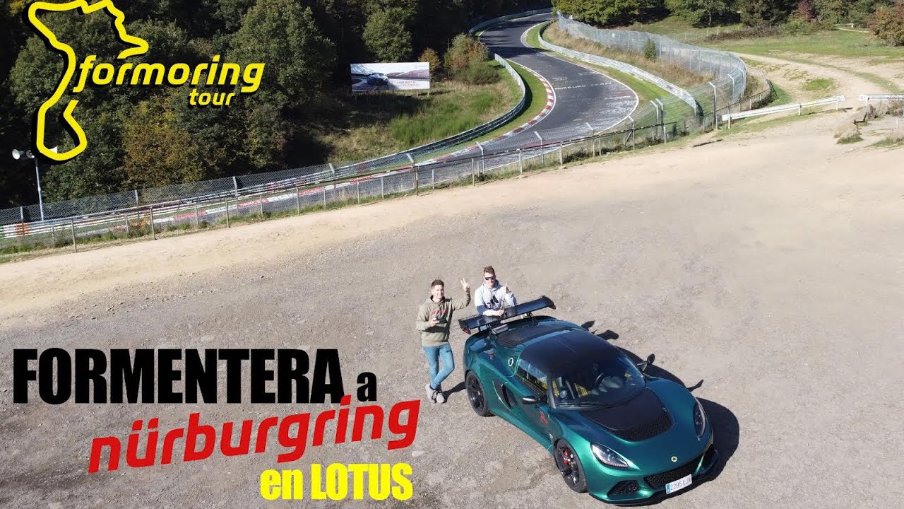 De Formentera a Nürburgring en Lotus | VLOG45