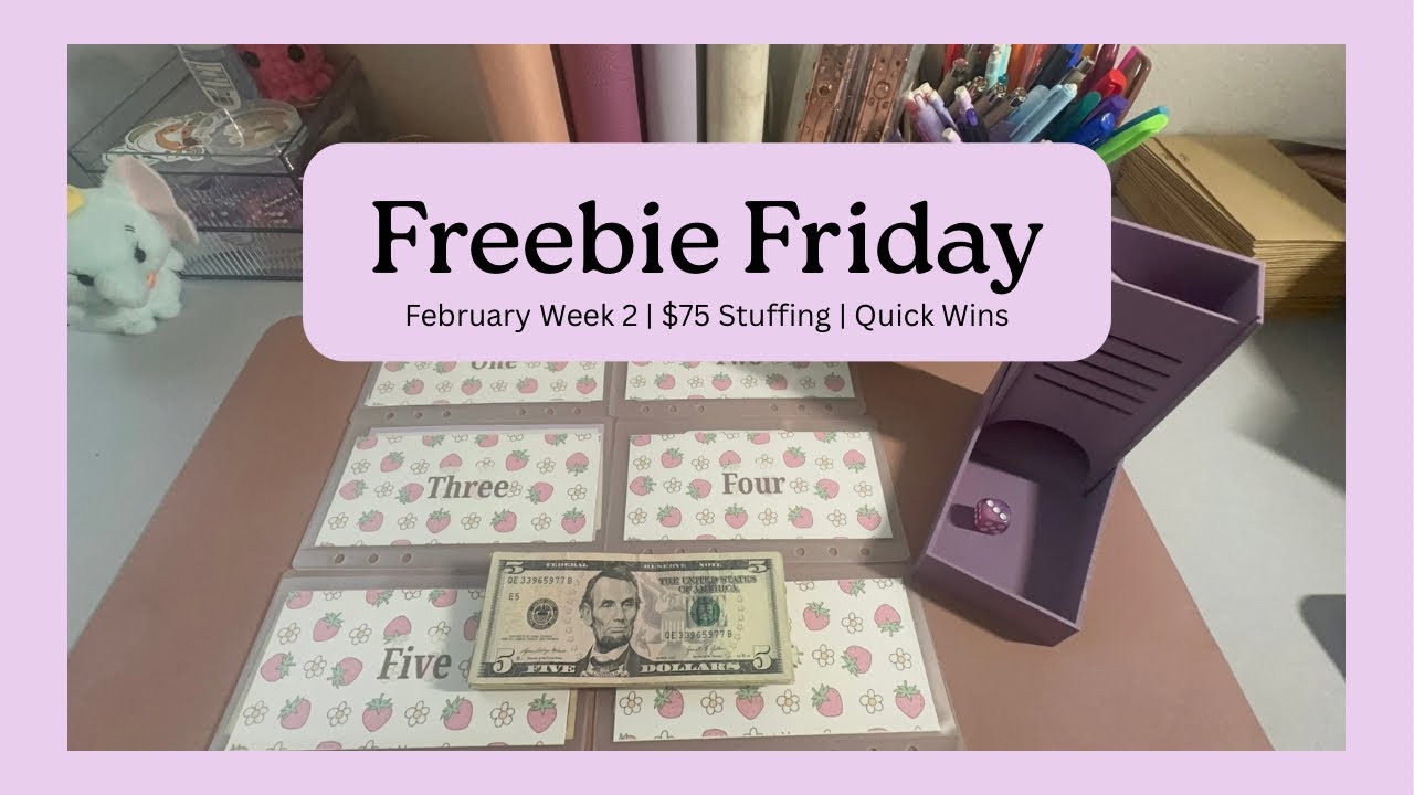 Freebie Friday | February Week 2 | $75 Stuffing | Quick Wins