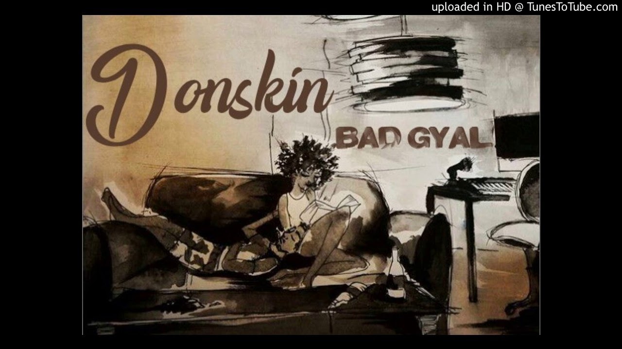 Don Skin - Bad Gyal