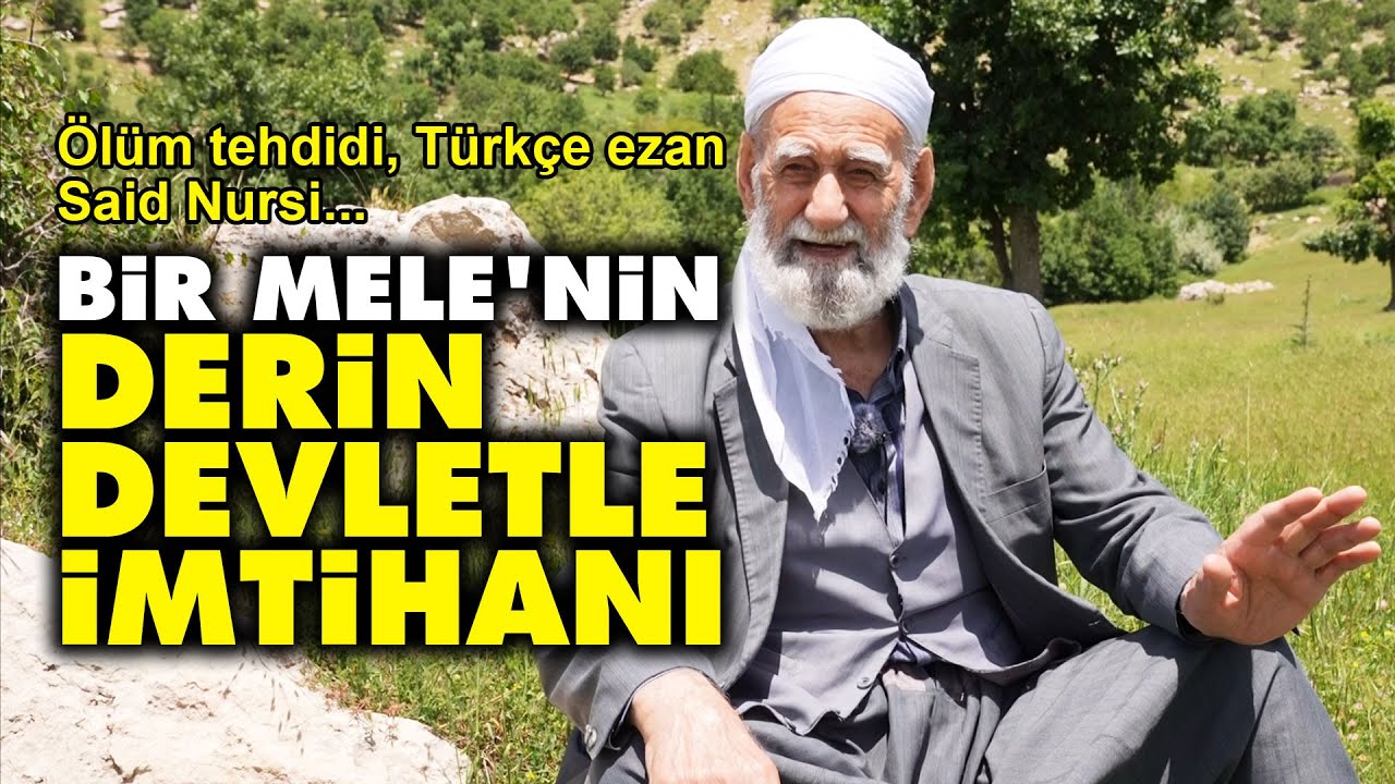 Bir Mele'nin derin devletle imtihanı: Ölüm tehdidi, Türkçe ezan, Said Nursi
