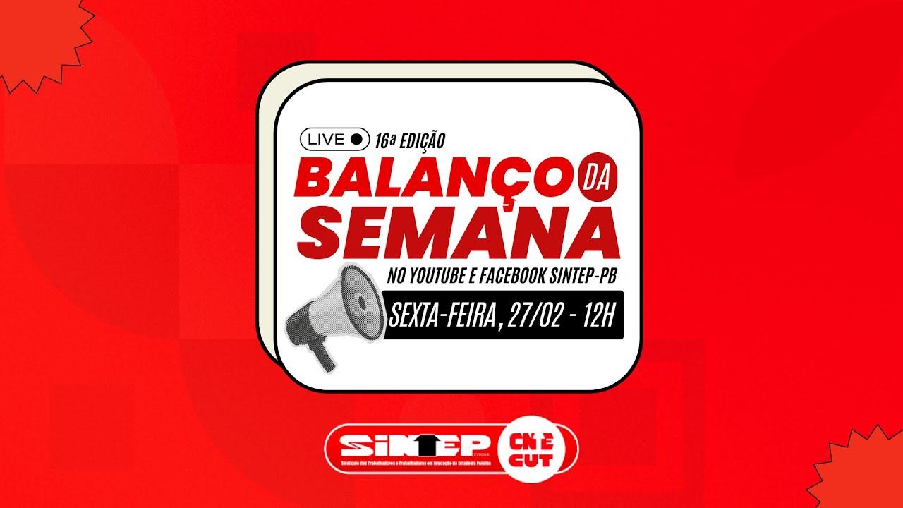 📢 Live - 17ª edição do Balanço da Semana | SINTEP-PB