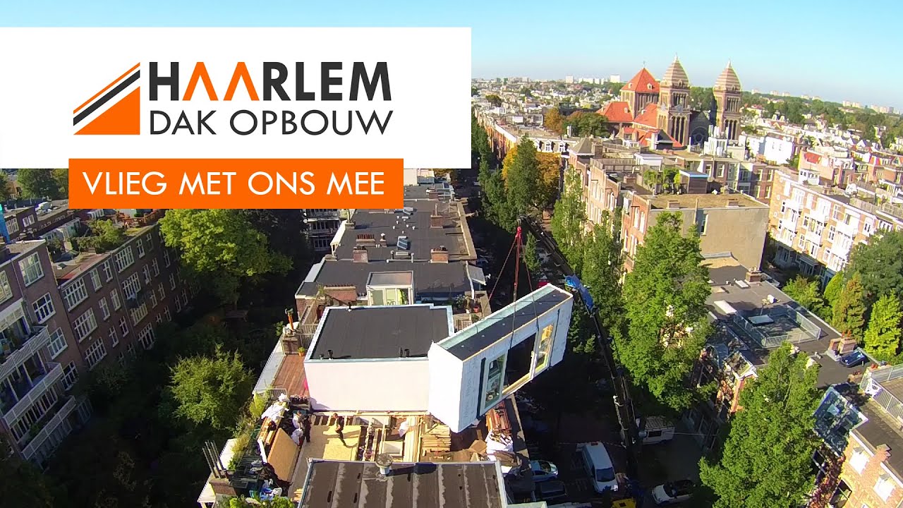 Haarlem Dakopbouw - Ready for take-off - plaatsen van een dakopbouw