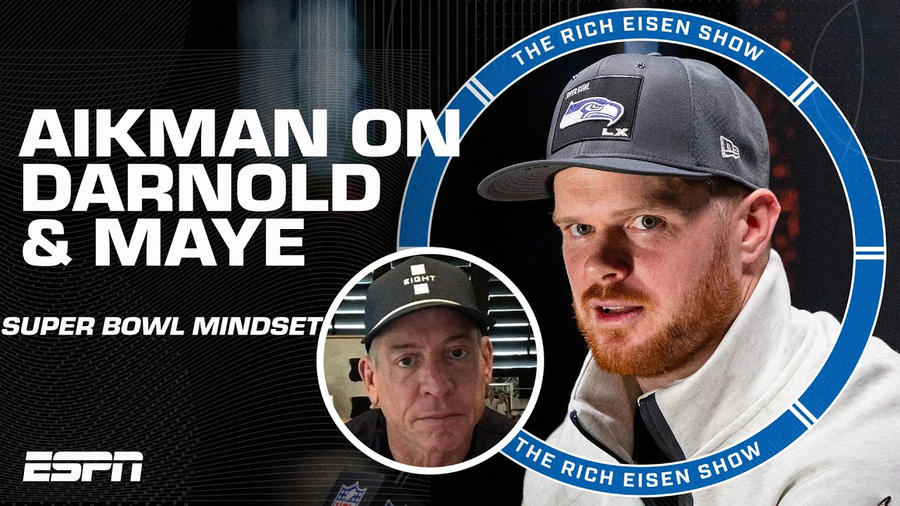 Troy Aikman explains Drake Maye & Sam Darnold's mindset before Super Bowl LX 🧠 | The Rich Eisen Show