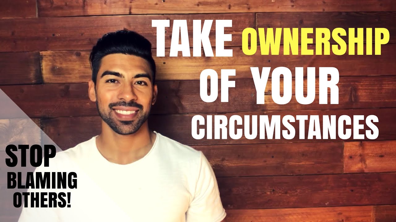 Take Ownership Of Your Circumstances: Face Your Obstacles