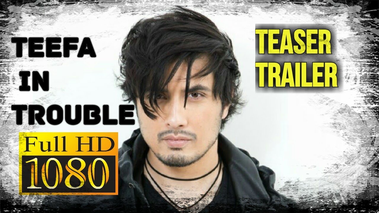 Teefa in Trouble | Ali Zafar 2018 | New Teaser Trailer HD