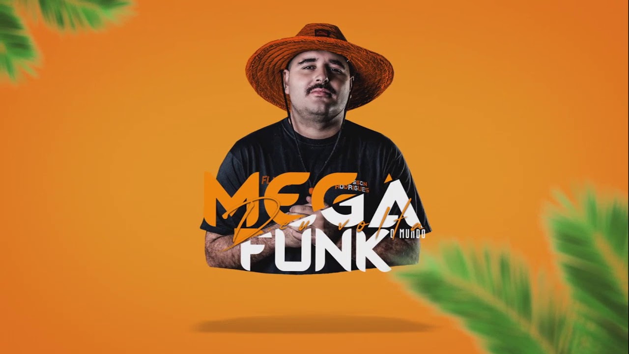 MEGA FUNK O MUNDO DEU VOLTA DREYSSON RODRIGUES