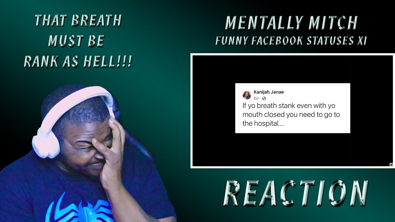SOCIAL MEDIA INSANITY CONTINUES!!! | Mentally Mitch - Funny Facebook Statuses XI (REACTION)