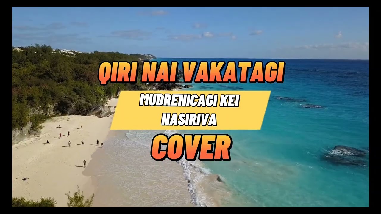 Qiri nai VAKATAGI (Cover) official Audio -Mudrenicagi kei Nasiriva