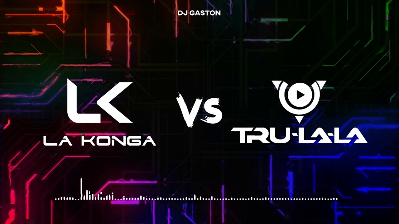 LA KONGA vs. TRULALA (Enganchado / Éxitos Clásicos) | DJ GASTON