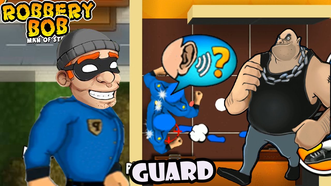 Robbery Bob 1 Use Blue Guard Suit - Part 3