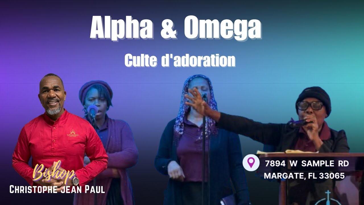 Culte d'adoration | Alpha & Omega House of God