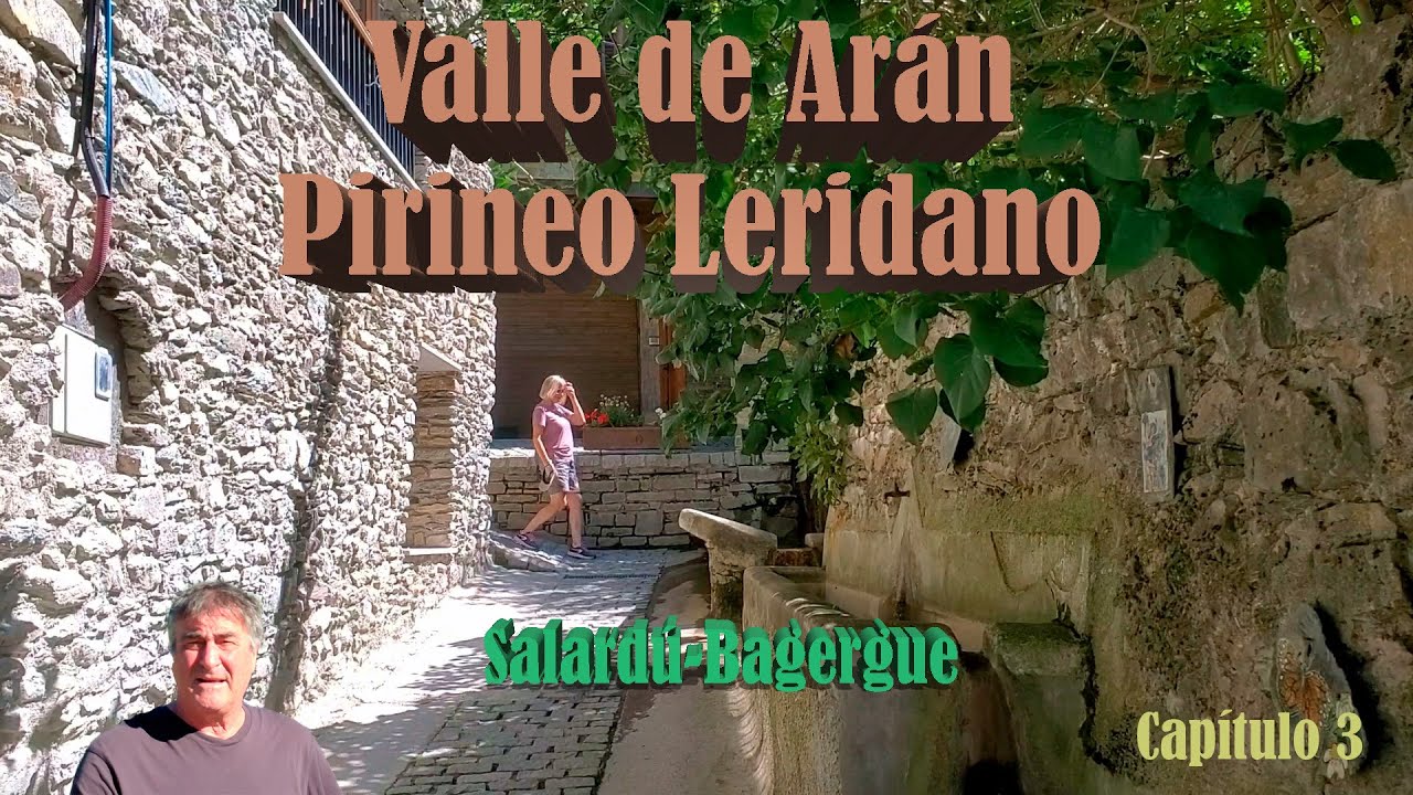 Valle de Ar&aacute;n 3 | Salard&uacute; 🏰 Bagergue | pirineos leridanos