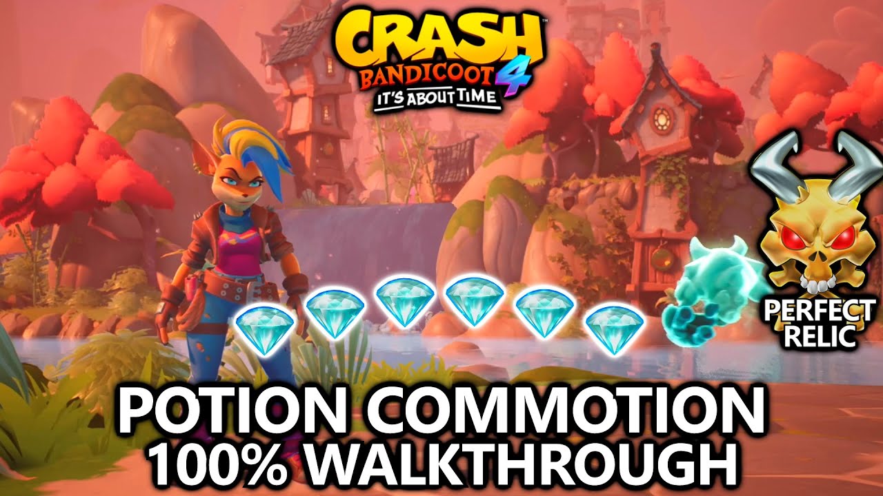 Crash Bandicoot 4 - 100% Walkthrough - Potion Commotion - All Gems Perfect Relic