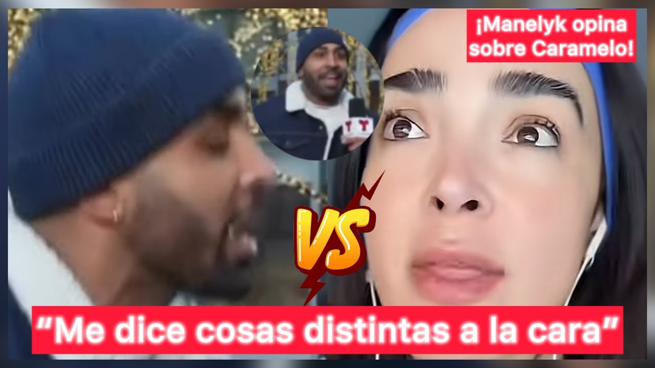 Caramelo “Manelyk me dice cosas distintas a la cara! | Posicionamiento con Mane! #telemundorealities
