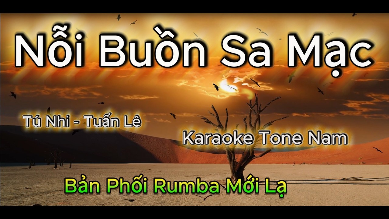 Nỗi Buồn Sa Mạc - Karaoke Tone Nam - Bản Phối Rumba Mới Lạ  .