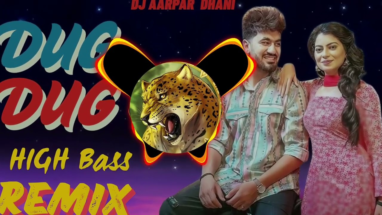 Dug Dug Song Dj Remix | Full Vibrate | High Bass Mix Dj Aarpar Dhani