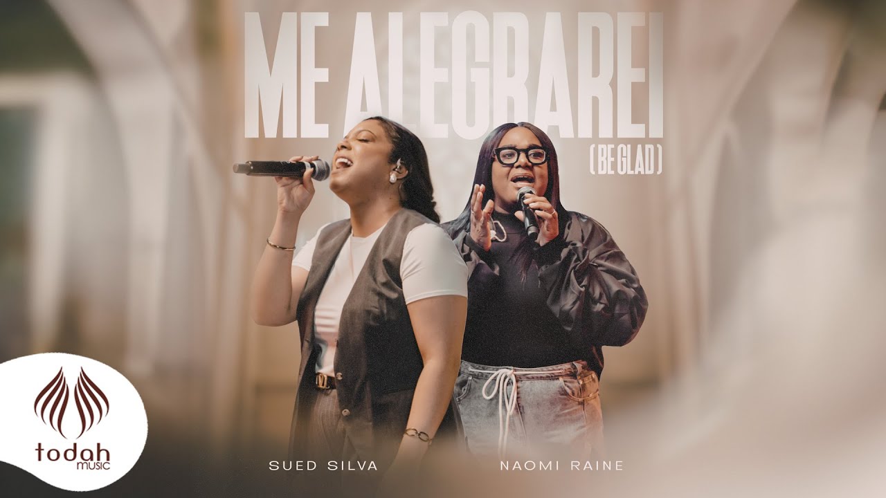 Sued Silva e Naomi Raine | Me Alegrarei (Be Glad) [Clipe Oficial]