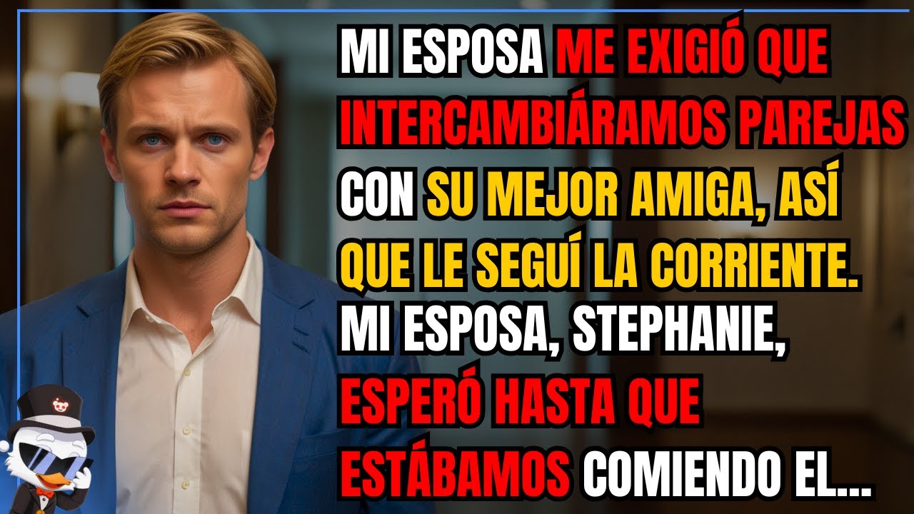 Mi esposa me exigió que intercambiáramos parejas con su mejor amiga, así que le seguí la corriente..