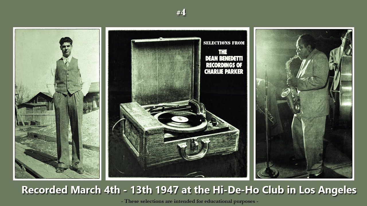 Charlie Parker Live #4 March 4-13 1947, Hi-De-Ho Club, L.A. Dean Benedetti Recording Mosaic Records