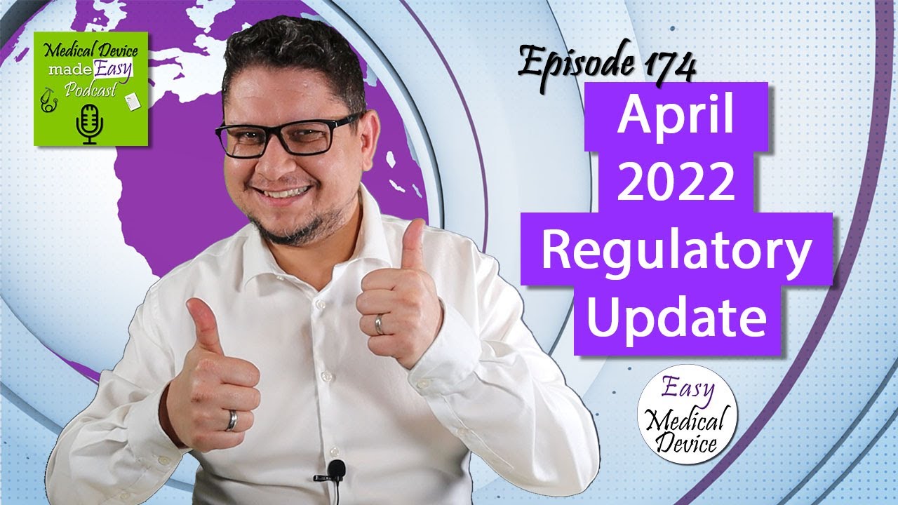 Medical Device News- April 2022 Regulatory Update
