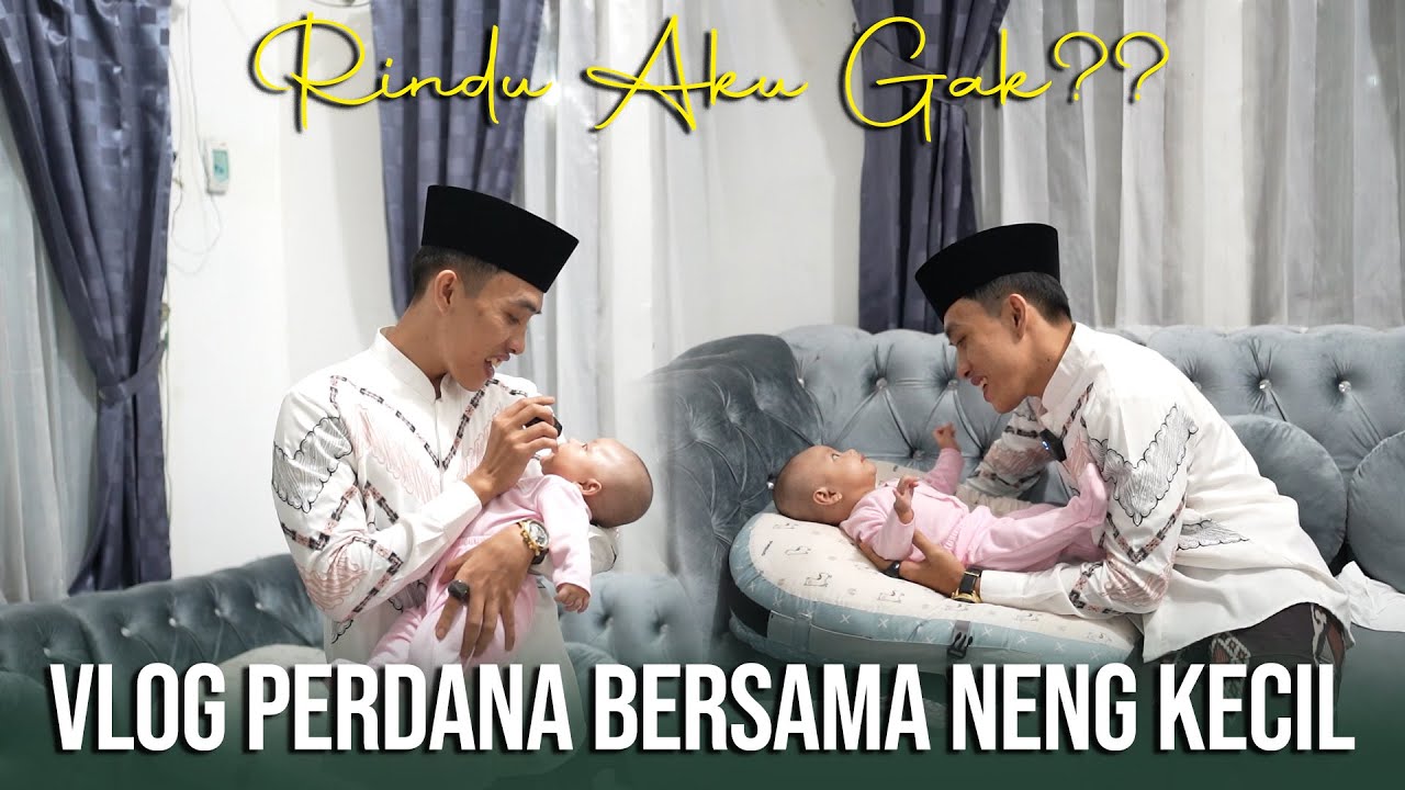 VLOG PERDANA BERSAMA NENG KECIL... RINDU AKU GK?? SETELAH LAMA GK NGEVLOG