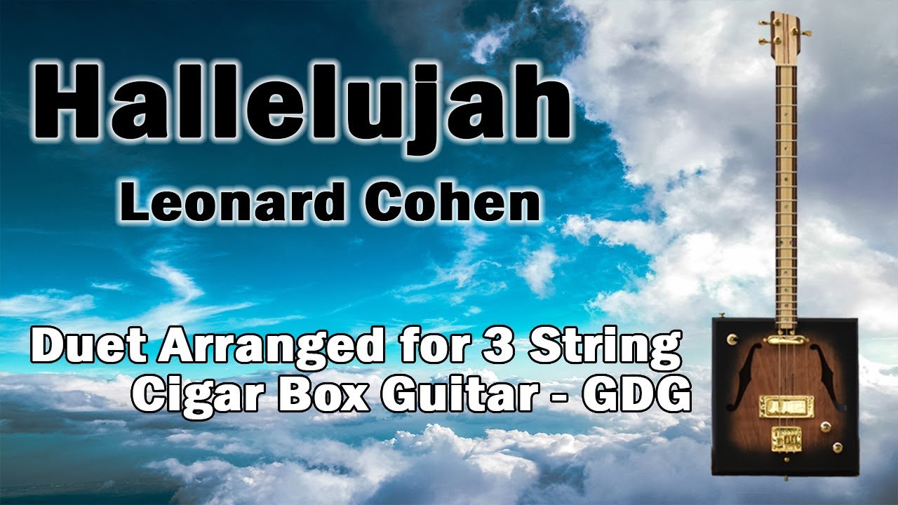 Leonard Cohen - Hallelujah - Duet for Cigar Box Guitar - Tab - Chords