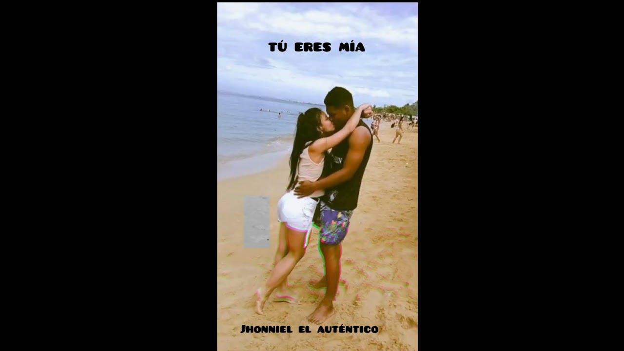 Tu eres mía Jhonniel el auténtico 