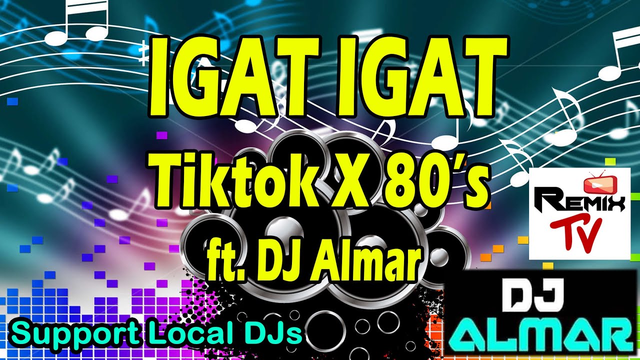 Igat Igat x Tiktok x 80's Remix